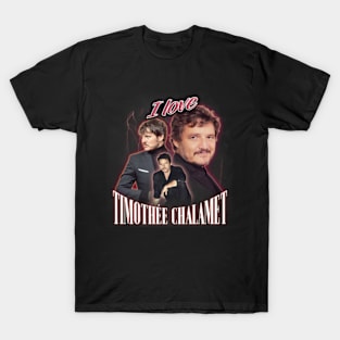 I Love Timothee Chalamet Pedro Pascal T-Shirt